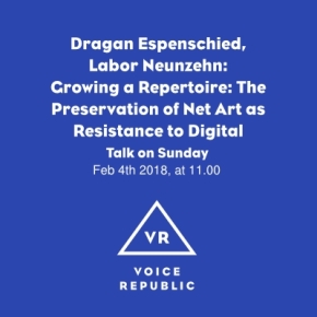 Audio recording / Growing a Repertoire: The Preservation of Net Art as Resistance to Digital Industrialism