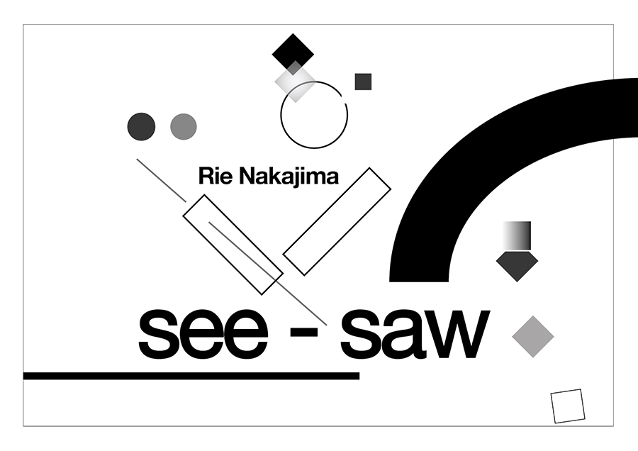 Cluster#13: See – Saw / Rie Nakajima solo exhibition