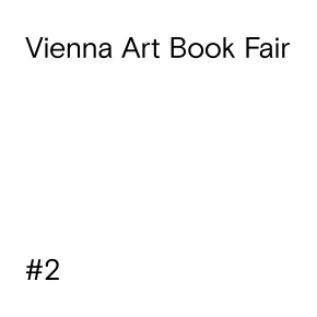 Vienna Art Book Fair #2 20—22 October 2023